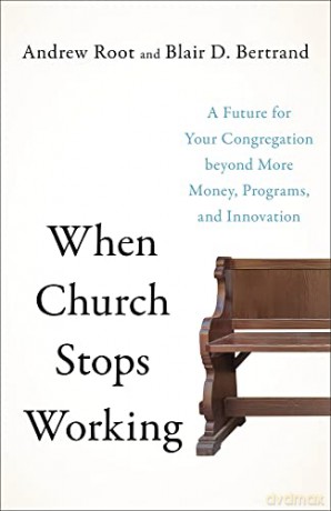 When Church Stops Working - Andrew Root [KSIĄŻKA]