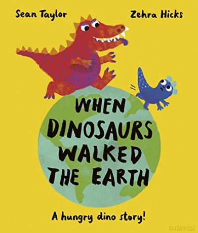 When Dinosaurs Walked The Earth - Sean Taylor [KSIĄŻKA]