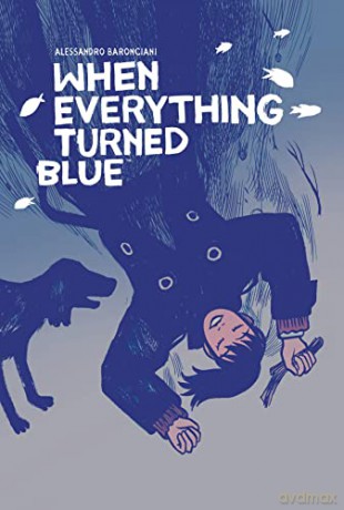 When Everything Turned Blue - A Baronciani [KSIĄŻKA]