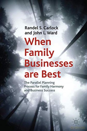 When Family Businesses Are Best - Randel S Carlock [KSIĄŻKA]