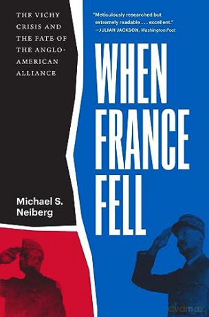 When France Fell - Michael S Neiberg [KSIĄŻKA]