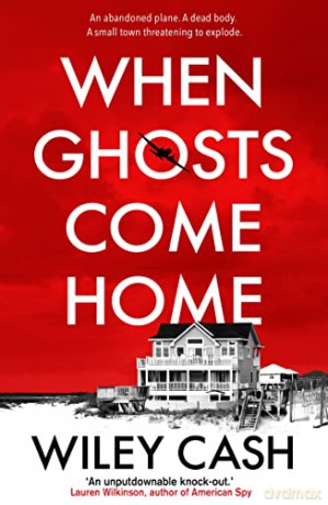 When Ghosts Come Home - Wiley Cash [KSIĄŻKA]