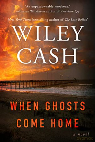 When Ghosts Come Home - Wiley Cash [KSIĄŻKA]