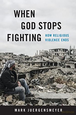 When God Stops Fighting - Mark Juergensmeyer [KSIĄŻKA]
