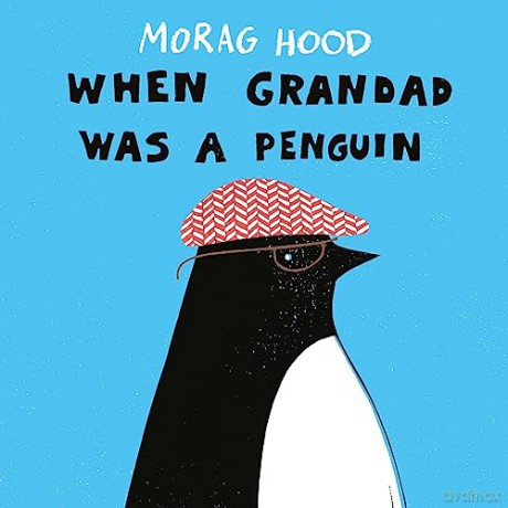 When Grandad Was A Penguin - Morag Hood [KSIĄŻKA]