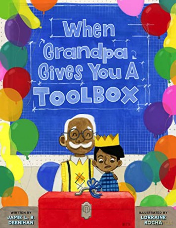 When Grandpa Gives You A Toolbox - Jamie L. B Deenihan [KSIĄŻKA]