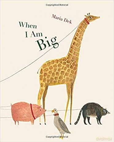When I Am Big - Maria Dek [KSIĄŻKA]
