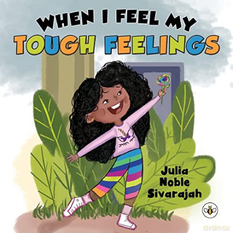 When I Feel My Tough Feelings - Ju Noble Sivarajah [KSIĄŻKA]