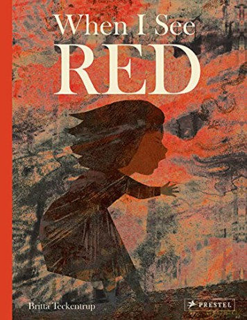 When I See Red - Britta Teckentrup [KSIĄŻKA]