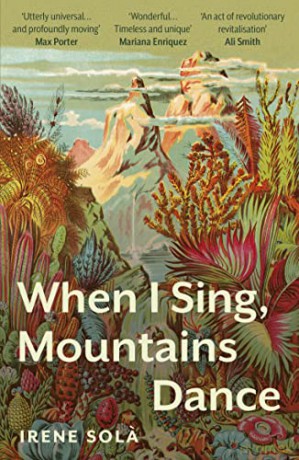 When I Sing Mountains Dance - Irene Sola [KSIĄŻKA]
