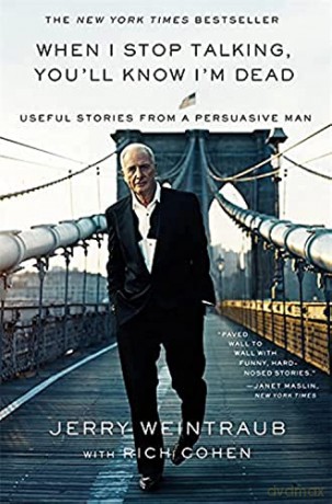 When I Stop Talking Youll Know Im Dead - Jerry Weintraub [KSIĄŻKA]