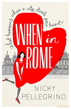 When In Rome - Nicky Pellegrino [KSIĄŻKA]