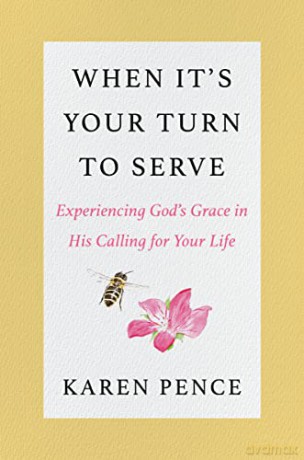When Its Your Turn To Serve - Karen Pence [KSIĄŻKA]