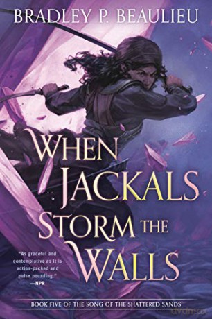 When Jackals Storm The Walls - Bradley P. Beaulieu [KSIĄŻKA]