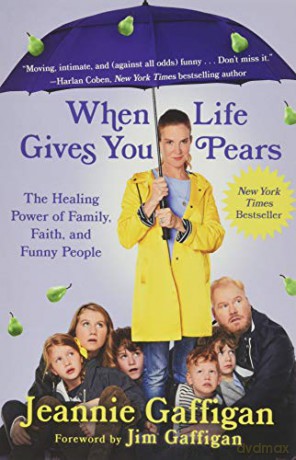 When Life Gives You Pears - Jeannie Gaffigan [KSIĄŻKA]