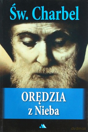 Św.Charbel. Orędzia Z Nieba - Cattaneo P. [KSIĄŻKA]