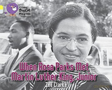 When Rosa Parks Met Martin Luther King J - Zoe Clarke [KSIĄŻKA]