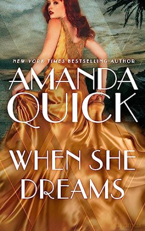 When She Dreams - Amanda Quick [KSIĄŻKA]