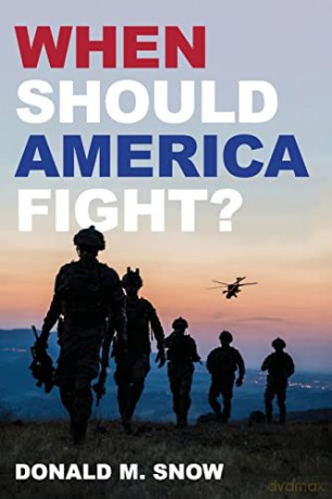When Should America Fight - Donald M. Snow [KSIĄŻKA]