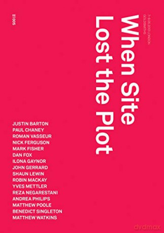 When Site Lost The Plot - Robin Mackay [KSIĄŻKA]