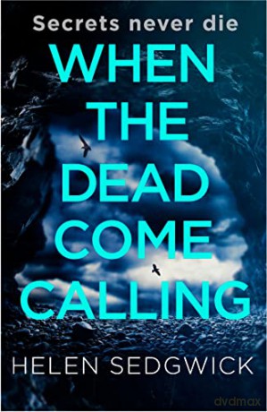 When The Dead Come Calling - Helen Sedgwick [KSIĄŻKA]