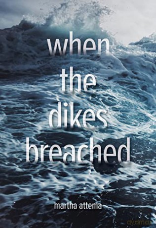 When The Dikes Breached - Martha Attema [KSIĄŻKA]