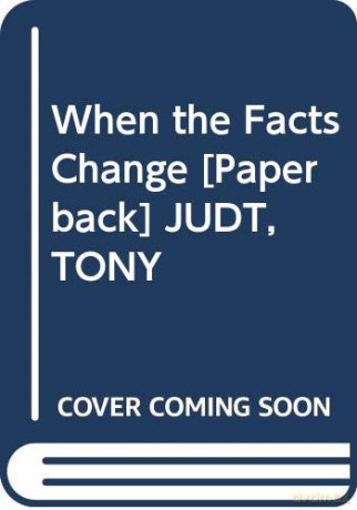 When The Facts Change Essays 1995-2010 - Tony Judt [KSIĄŻKA]