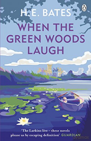 When The Green Woods Laugh - H E Bates [KSIĄŻKA]