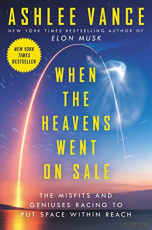 When The Heavens Went On Sale - Ashlee Vance [KSIĄŻKA]