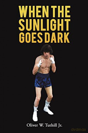 When The Sunlight Goes Dark - Oliver Tuthill Jr. [KSIĄŻKA]