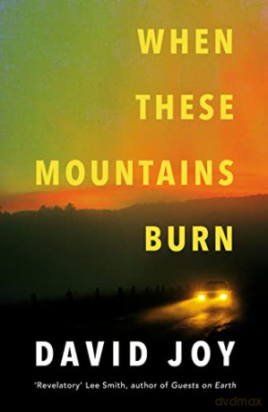When These Mountains Burn - David Joy [KSIĄŻKA]