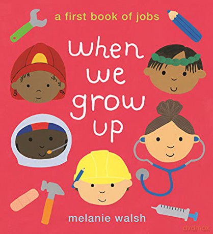 When We Grow Up - Melanie Walsh [KSIĄŻKA]