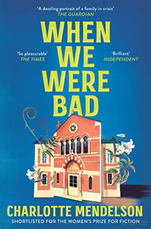 When We Were Bad - Charlotte Mendelson [KSIĄŻKA]
