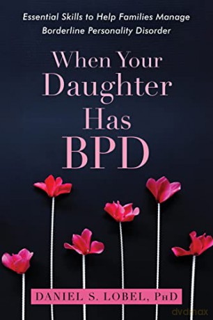 When Your Daughter Has Bpd - Daniel S Lobel [KSIĄŻKA]