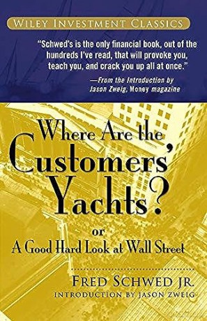 Where Are The Customers Yachts - Fred Schwed [KSIĄŻKA]