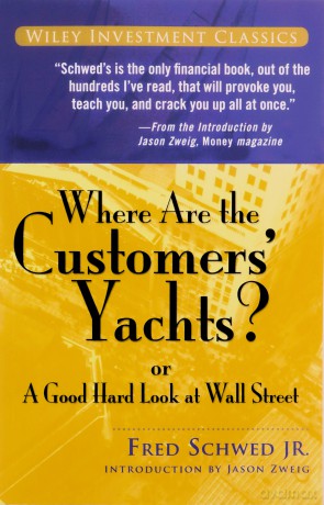 Where Are The Customers Yachts - Fred Schwed [KSIĄŻKA]