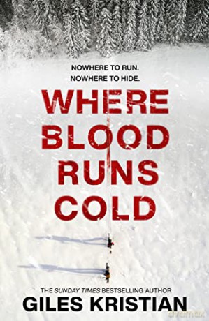 Where Blood Runs Cold - Giles Kristian [KSIĄŻKA]