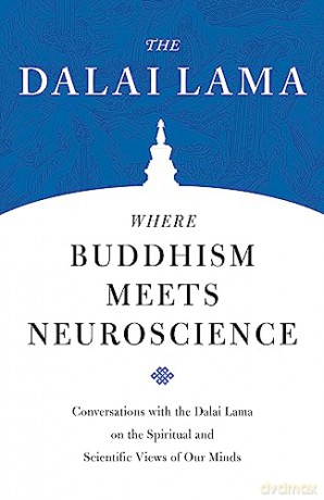Where Buddhism Meets Neuroscience - Dalai Lama [KSIĄŻKA]
