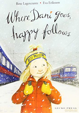 Where Dani Goes Happy Follows - Rose Lagercrantz [KSIĄŻKA]