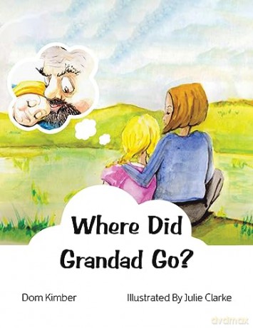 Where Did Grandad Go - Dom Kimber [KSIĄŻKA]