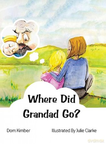 Where Did Grandad Go - Dom Kimber [KSIĄŻKA]