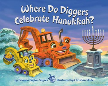 Where Do Diggers Celebrate Hanukkah - Brianna Capl Sayres [KSIĄŻKA]