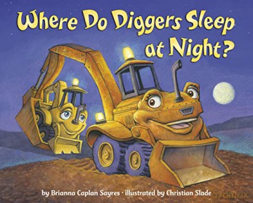 Where Do Diggers Sleep At Night - Brian Caplan Sayres [KSIĄŻKA]
