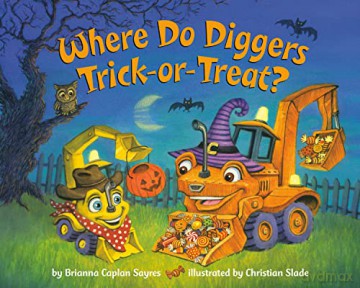 Where Do Diggers Trickortreat - Brian Caplan Sayres [KSIĄŻKA]
