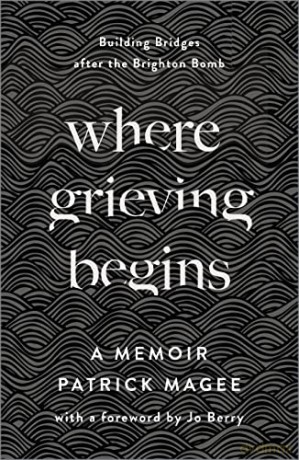 Where Grieving Begins - Patrick Magee [KSIĄŻKA]