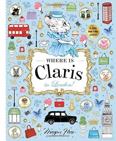 Where Is Claris In London - Megan Hess [KSIĄŻKA]