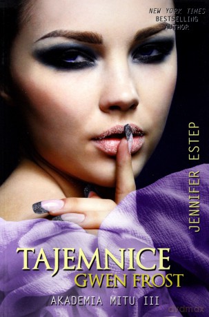 Tajemnice Gwen Frost. Akademia Mitu III - Estep J. [KSIĄŻKA]