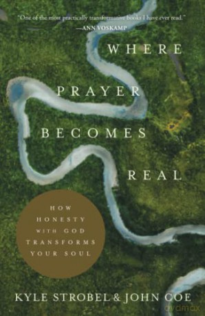Where Prayer Becomes Real - Kyle Strobel [KSIĄŻKA]