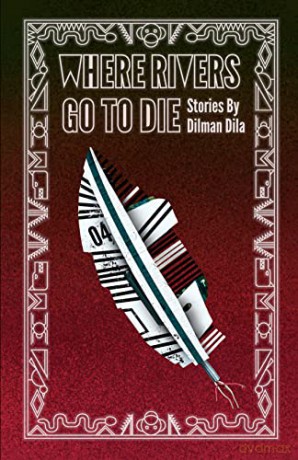 Where Rivers Go To Die - Dilman Dila [KSIĄŻKA]