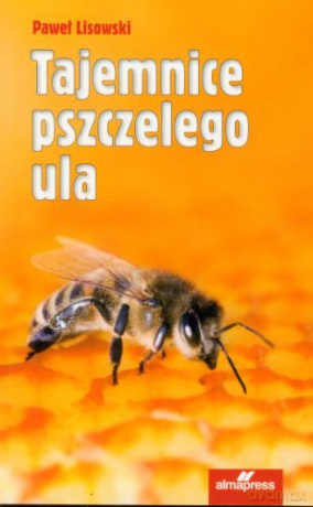 Tajemnice Pszczelego Ula - Paweł Listowski [KSIĄŻKA]